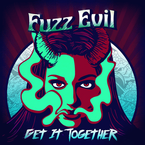 Fuzz Evil : Get It Together
